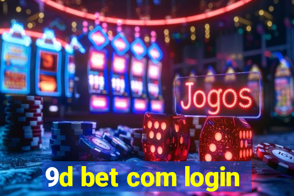 9d bet com login